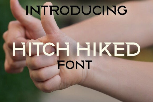 Hitch Hiked: The Display Font for Sharper Campaigns