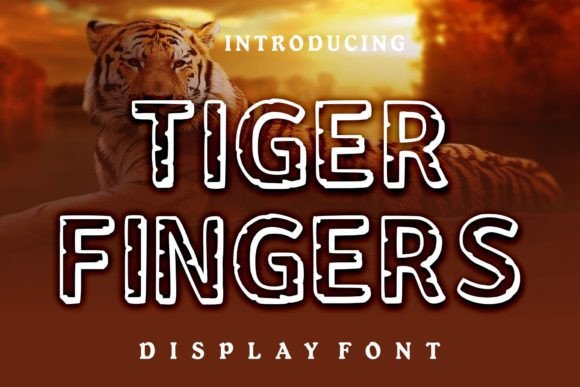 Tiger Fingers: A Display Font That Makes Your Headlines Instantly Recognizable